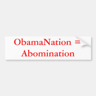 ObamaNation = Abomination Bumper Sticker