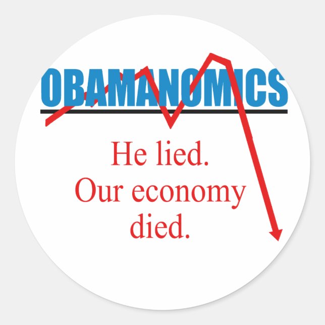 Obamanomics - He lied our economy died Classic Round Sticker (Front)