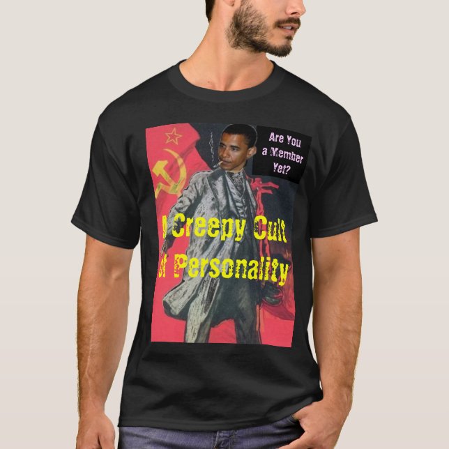 ObaMarx: A Creepy Cult of Personality T-Shirt (Front)