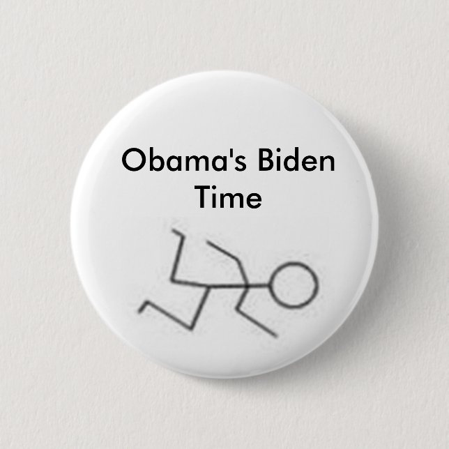 Obama's Biden Time 6 Cm Round Badge (Front)