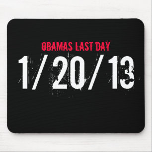 OBAMAS LAST DAY, 1/20/13 MOUSE MAT
