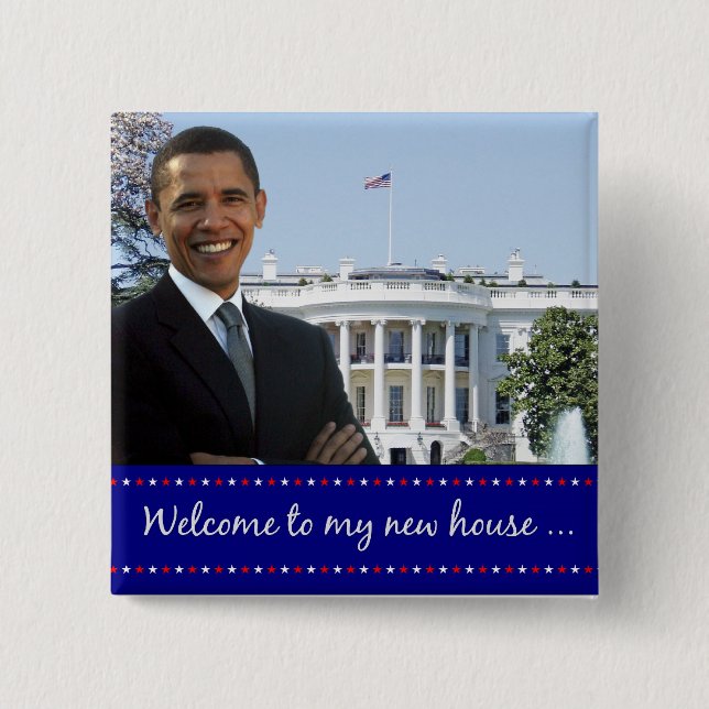 Obama's New House - Square Button (Front)
