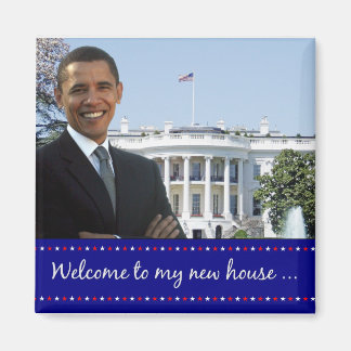Obama's New House - Square Magnet