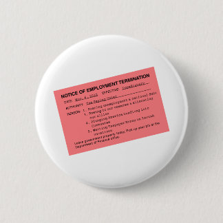 Obama's Pink Slip 6 Cm Round Badge
