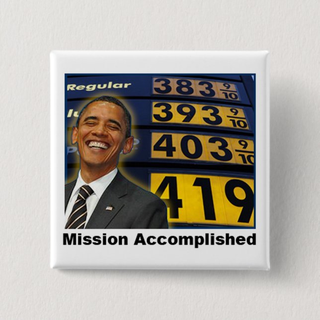 Obama's Skyrocketing Gas Prices 15 Cm Square Badge (Front)