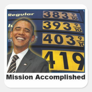 Obama's Skyrocketing Gas Prices Square Sticker