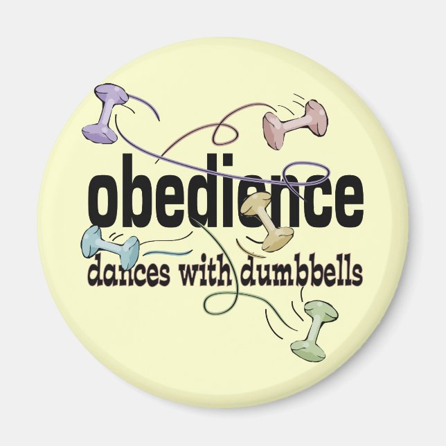 Obedience: Dances with Dumbbells Magnet (Front)