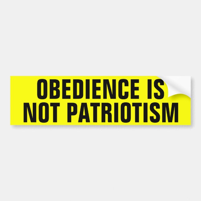 Obedience Is Not Patriotism Bumper Sticker (Front)