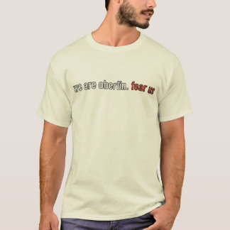 Oberlin: fear us Organic Shirt