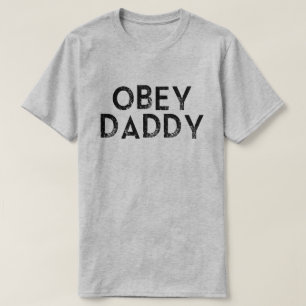 OBEY DADDY T-Shirt