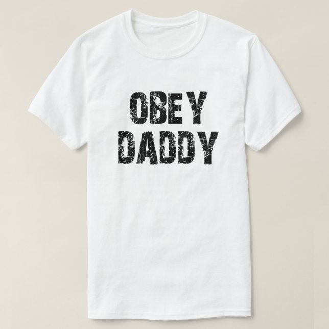 OBEY DADDY T-Shirt (Design Front)