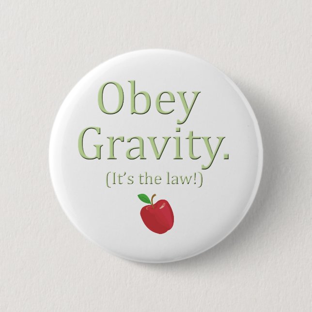 obey gravity! (It's the law) apple 6 Cm Round Badge (Front)