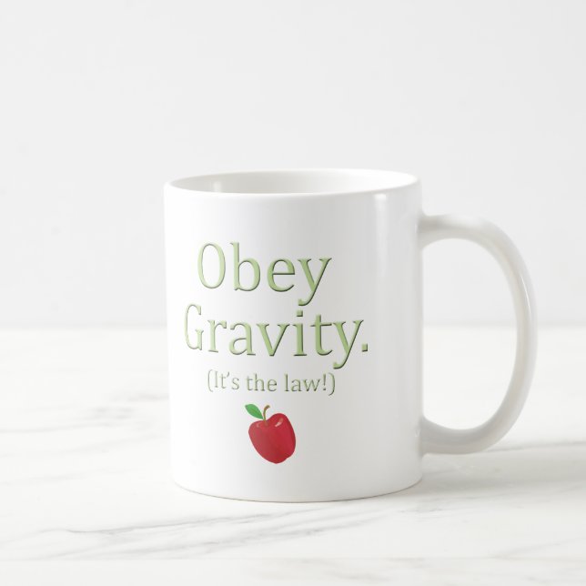 obey gravity- it's the law! coffee mug (Right)