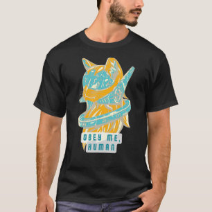 Obey Me Human Bossy Future Alien Space Cat for Sc T-Shirt