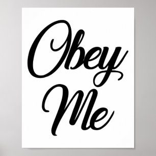Obey Me Tee Shirts Women Funny Lovers Gifts Poster