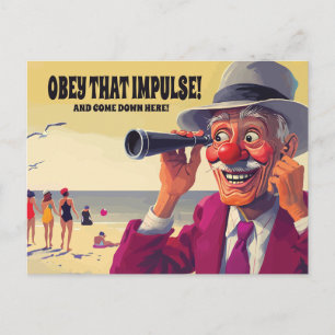 Obey That Impulse and Come Down Here, Funny Postcard