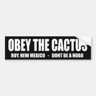 OBEY THE CACTUS - Roy New Mexico by Clownsec Bumper Sticker