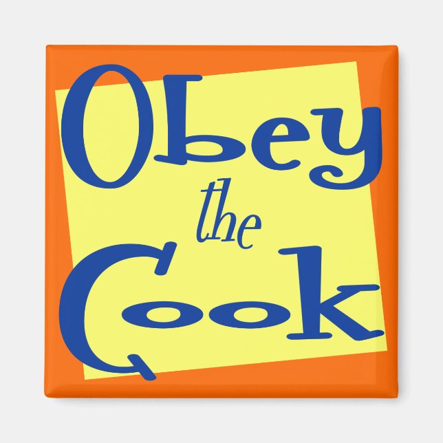 Obey the Cook Funny Kitchen Saying Magnet (Front)