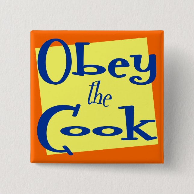 Obey the Cook Kitchen Saying Button (Front)