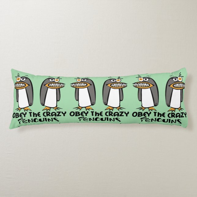 Obey the crazy Penguins Graphic Design Body Cushion (Front)