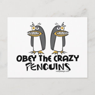 Obey the crazy Penguins! Postcard
