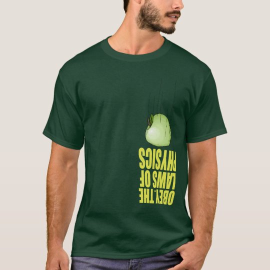 Obey The Laws of Physics T-Shirt
