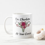 OBGYN At Your Cervix  Custom OBGYN gift Coffee Mug<br><div class="desc">Please enter the name you would like on you mug</div>