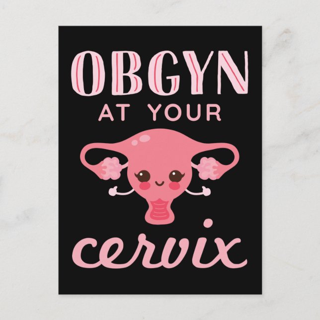 OBGYN at Your Cervix Postcard (Front)