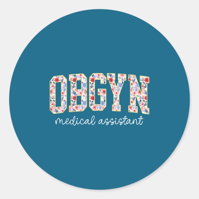 Obgyn Medical Istant Floral Ob-gyn Medical Istant  Classic Round Sticker (Front)