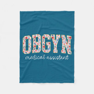 Obgyn Medical Istant Floral Ob-gyn Medical Istant Fleece Blanket
