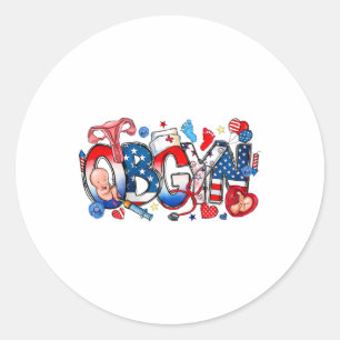 Obgyn Nurse America Flag 4th Of July Independence  Classic Round Sticker