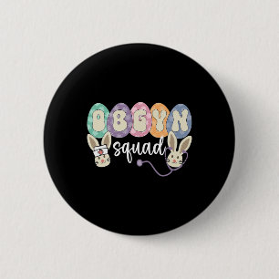 Obgyn Squad Eggs Easter Obstetrician Gynaecologist 6 Cm Round Badge