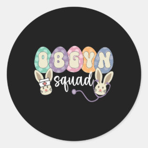 Obgyn Squad Eggs Easter Obstetrician Gynaecologist Classic Round Sticker