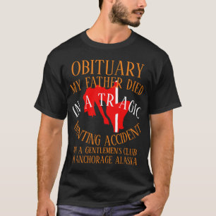 Obituary my Father Died in a Hunting Accident T-Shirt