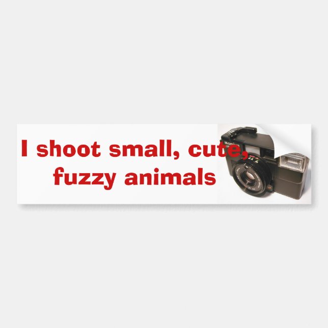 objectcamera0079g, I shoot small, cute, fuzzy a... Bumper Sticker (Front)