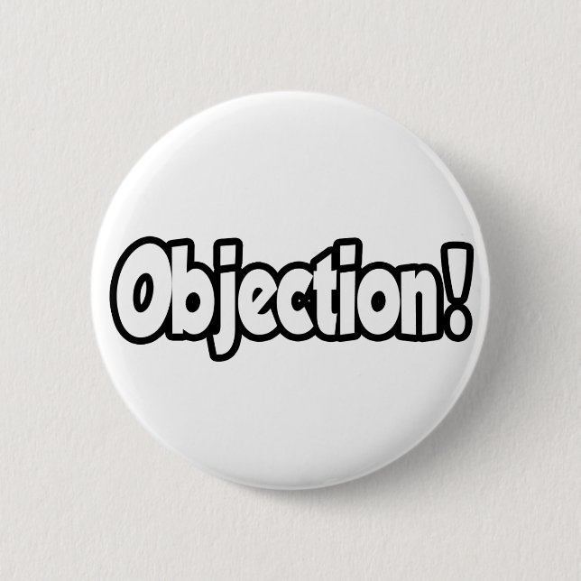 Objection! 6 Cm Round Badge (Front)
