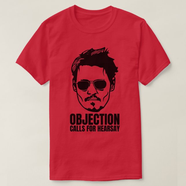 Objection Calls For Hearsay T-Shirt (Design Front)