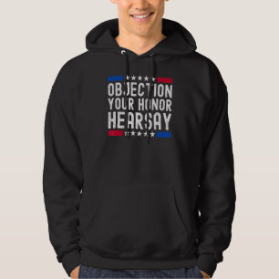 Objection Hearsay Hoodie
