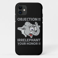 OBJECTION ! IRRELEPHANT YOUR HONOR !              