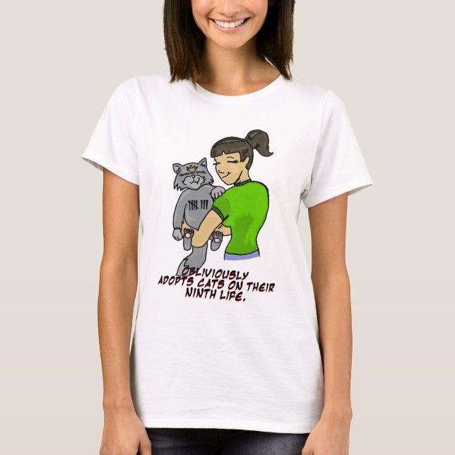 Obliviously Adopts Cats On Their Ninth Life T-Shirt (Front)