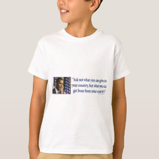 Obmana Ask what you can get from your country T-Shirt