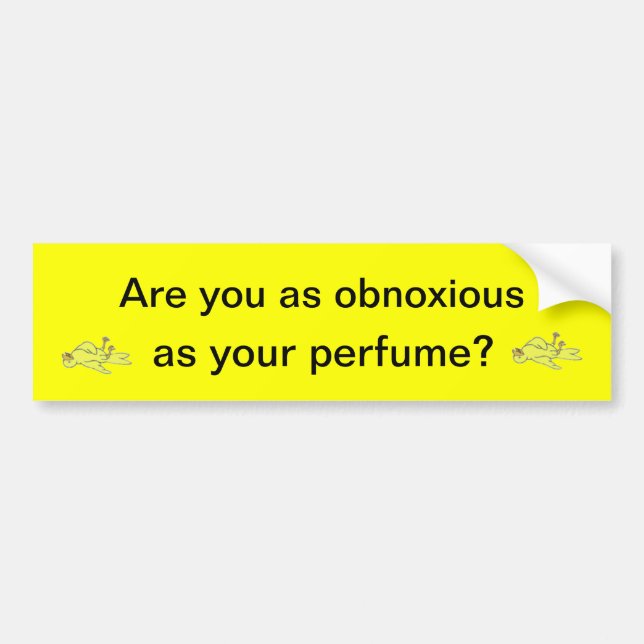 Obnoxious Perfume Bumper Sticker (Front)