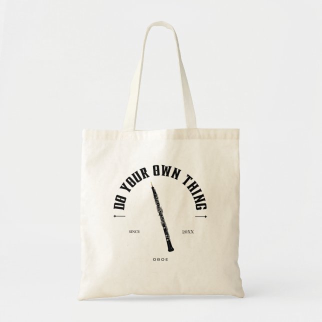 Oboe Do Your Own Thing Quote Oboist  Tote Bag (Front)