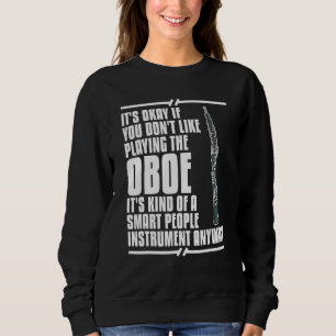 Oboe Instrument Music Player Beginner Lesson Obois Sweatshirt
