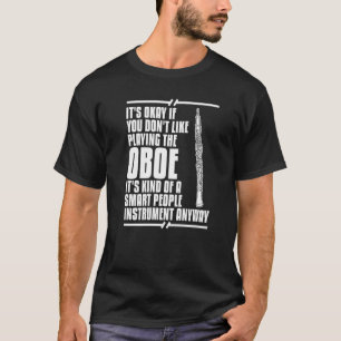 Oboe Instrument Music Player Beginner Lesson Obois T-Shirt