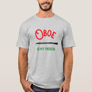 Oboe Is My Passion Quote Oboist Player T-Shirt