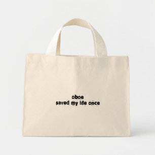 Oboe Saved My Life Once Mini Tote Bag