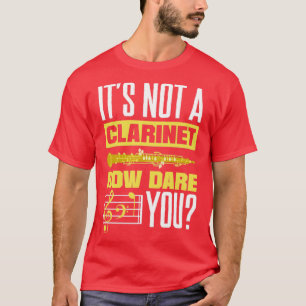 Oboist Oboe Player Its Not A Clarinet T-Shirt