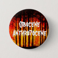 Obscene Anthropocene Climate Change
