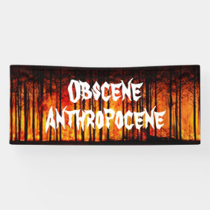 Obscene Anthropocene Climate Change Banner